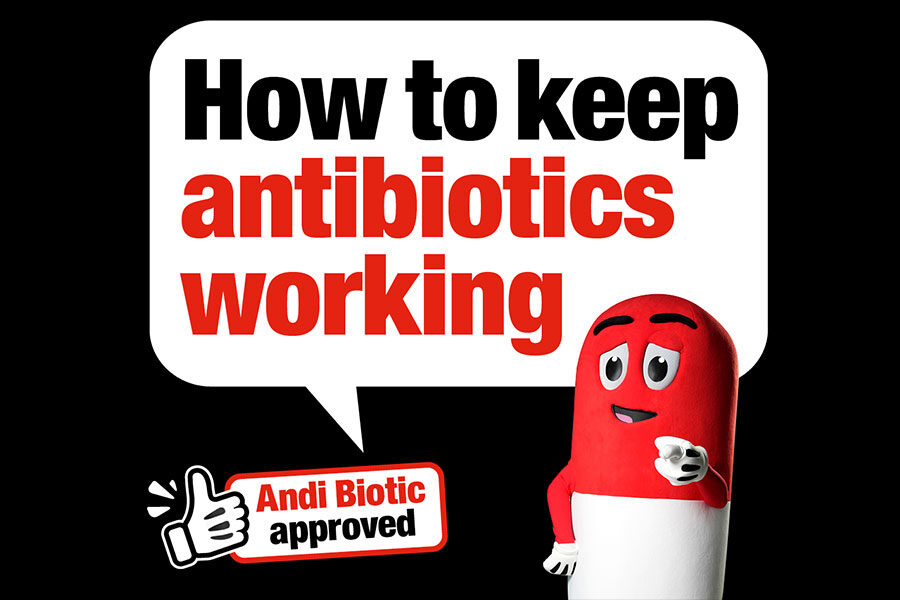 Cartoon depiction of a pill called Andi Biotic with a speech bubble saying how to keep antibiotics working
